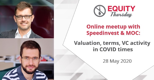 Valuation, terms, VC activity in COVID times - Meetup with Speedinvest and MOC